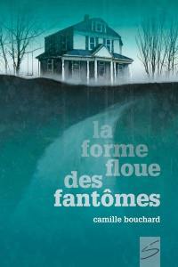 La forme floue des fantômes