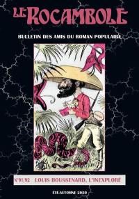 Rocambole (Le) : nouvelle série, n° 91-92. Louis Boussenard, l'inexploré