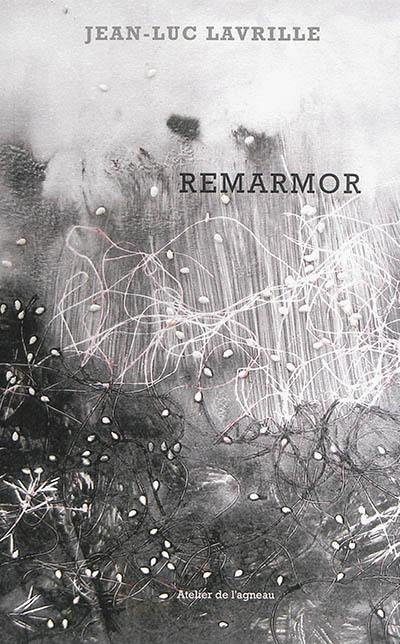 Remarmor : à celle qui ne connut nulle saison