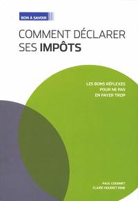 Comment déclarer ses impôts : les bons réflexes pour ne pas en payer trop