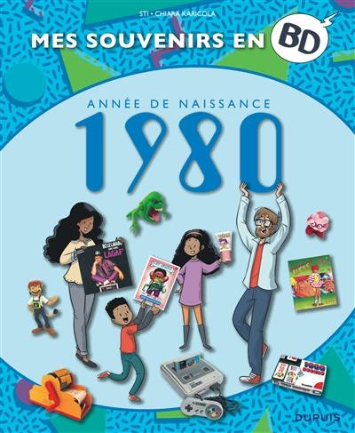 Mes souvenirs en BD. Vol. 41. Année de naissance : 1980