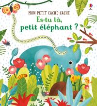 Es-tu là, petit éléphant ?