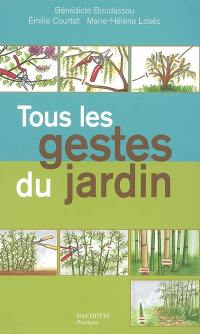 Tous les gestes du jardin