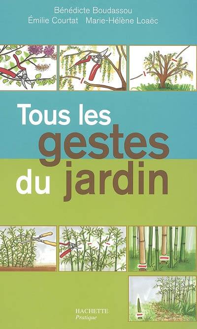 Tous les gestes du jardin