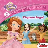 Princesse Sofia. Vol. 2. L'hymne royal