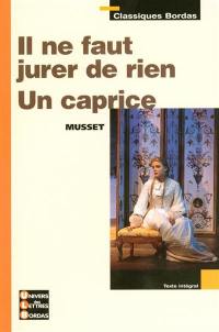 Il ne faut jurer de rien. Un caprice