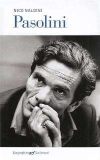 Pier Paolo Pasolini : une vie