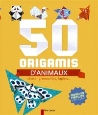 50 origamis d'animaux : chats, grenouilles, lapins... : modèles faciles prêts à plier