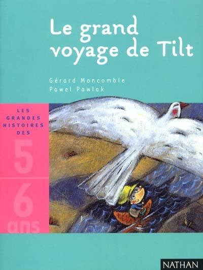 Le grand voyage de Tilt