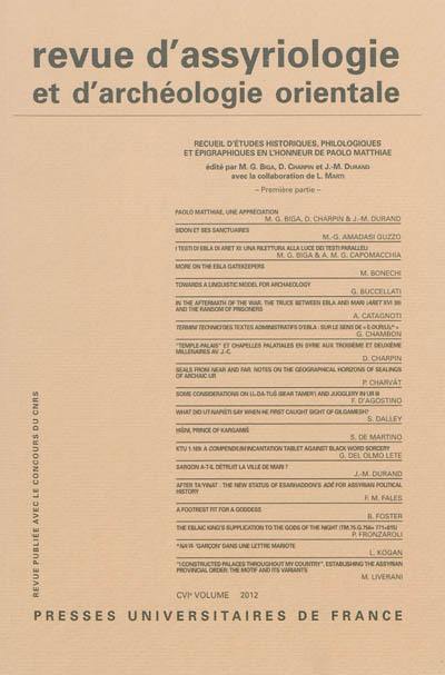 Revue d'assyriologie et d'archéologie orientale, n° 106. Recueil d'études historiques, philologiques et épigraphiques en l'honneur de Paolo Matthiae : première partie