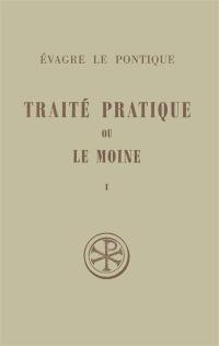 Traité pratique ou Le moine. Vol. 1