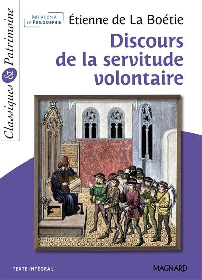 Discours de la servitude volontaire : texte intégral