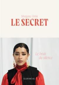 Le secret : le bruit du silence