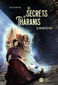 Les secrets de Tharanis. Vol. 2. La voleuse de flux