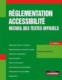 Réglementation accessibilité : recueil des textes officiels