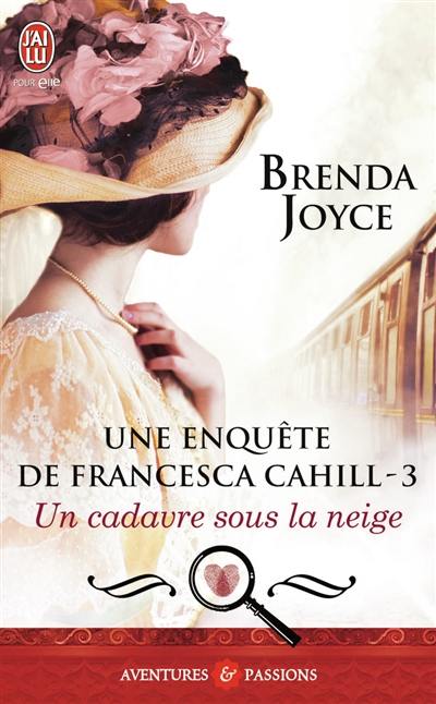 Une enquête de Francesca Cahill. Vol. 3. Un cadavre sous la neige