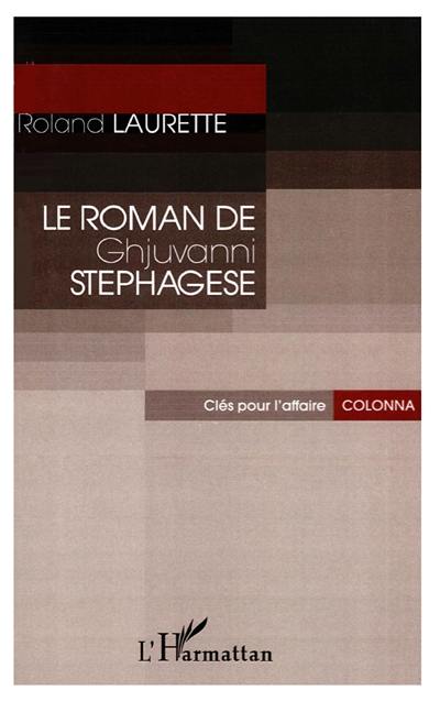 Le roman de Ghjuvanni Stephagese : clés pour l'affaire Colonna