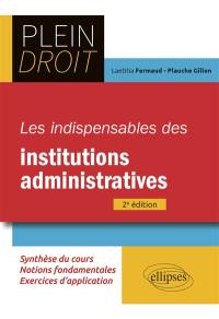 Les indispensables des institutions administratives