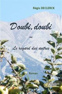 Doubi, doubi ou Le regard des autres