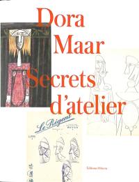 Dora Maar, secrets d'atelier