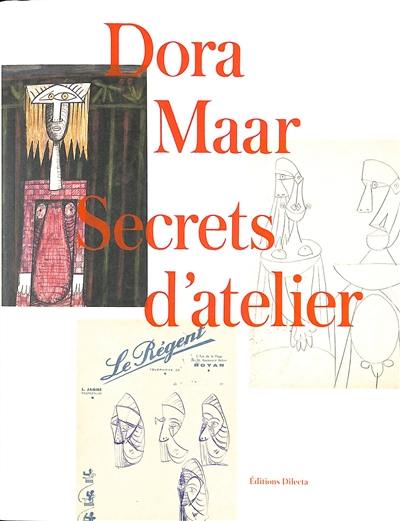 Dora Maar, secrets d'atelier