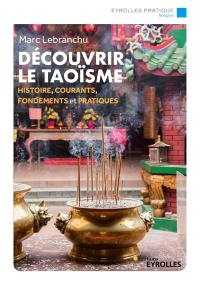 Découvrir le taoïsme : histoire, courants, fondements et pratiques