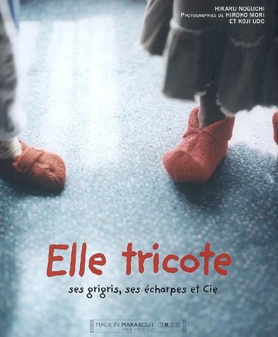 Elle tricote ses grigris, ses écharpes et Cie