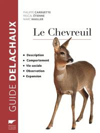 Le chevreuil : description, comportement, vie sociale, observation, expansion