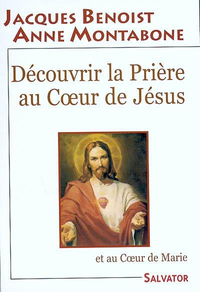 Découvrir la prière au Coeur de Jésus et au Coeur de Marie