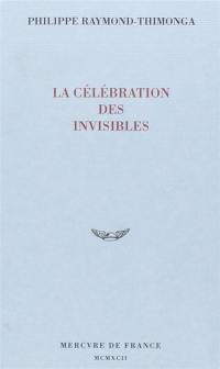 La Célébration des invisibles