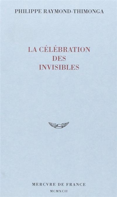 La Célébration des invisibles