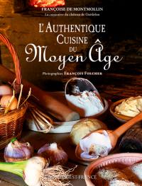 L'authentique cuisine du Moyen Age