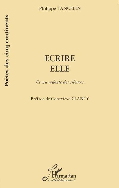 Ecrire elle : ce nu redouté des silences