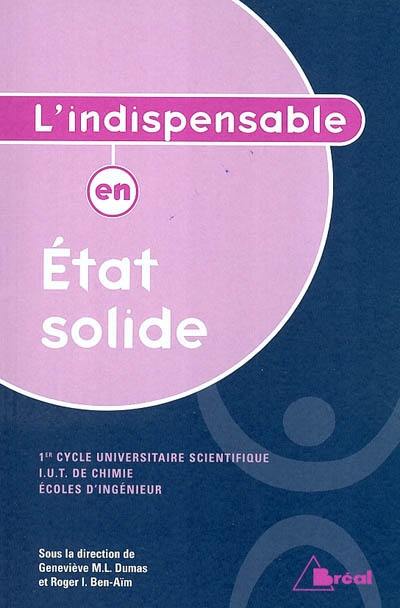 Etat solide : 1er cycle universitaire scientifique, IUT de chimie, écoles d'ingénieur