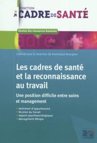 Les cadres de santé et la reconnaissance au travail : une position difficile entre soins et management