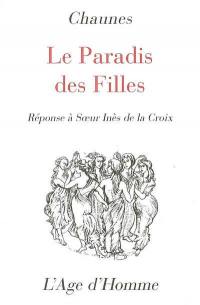 Le paradis des filles : réponse à soeur Inès de la Croix