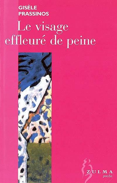 Le visage effleuré de peine