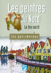 Les peintres du Nord : le feu sacré