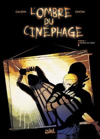 L'ombre du cinéphage. Vol. 1