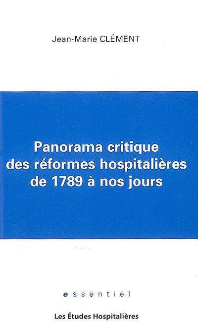 Panorama critique des réformes hospitalières de 1789 à nos jours