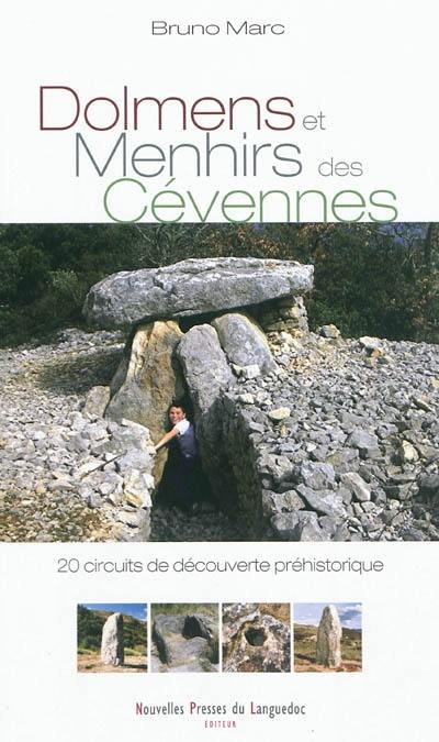 Dolmens et menhirs des Cévennes : 20 circuits de découverte préhistorique