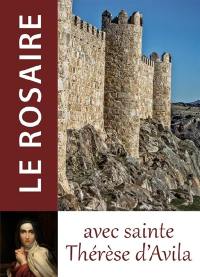 Le rosaire avec sainte Thérèse d'Avila