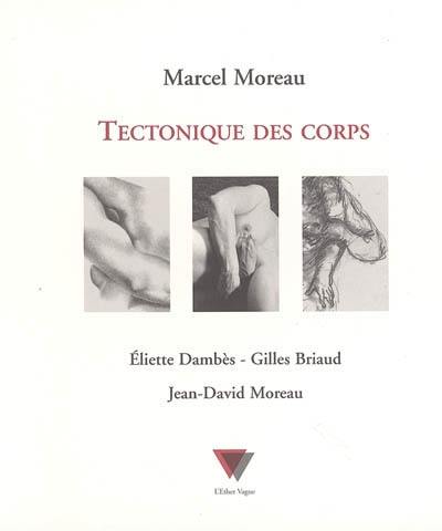 Tectonique des corps : Eliette Dambès, Gilles Briaud, Jean-David Moreau