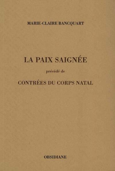 La paix saignée. Contrées du corps natal