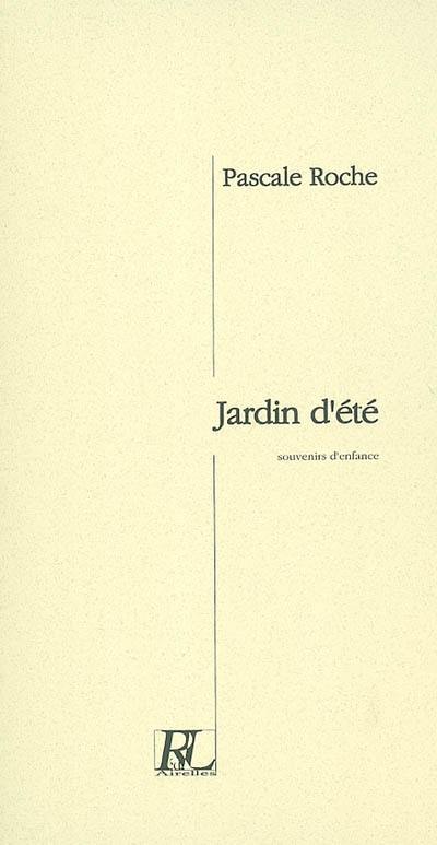 Jardin d'été : souvenirs d'enfance