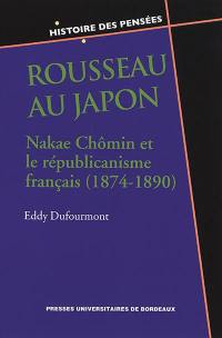 Rousseau au Japon : Nakae Chômin et le républicanisme français (1874-1890)