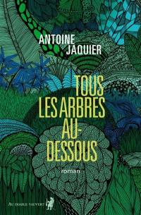 Tous les arbres au-dessous