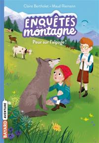 Enquêtes à la montagne. Vol. 6. Peur sur l'alpage !