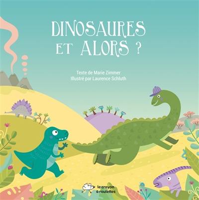 Dinosaures et alors ?