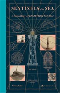 Sentinels of the Sea : A Miscellany of Lighthouses Past